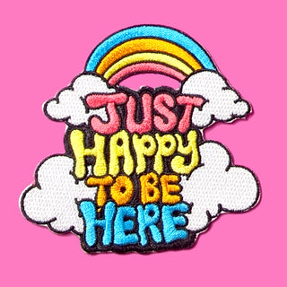 Happy To Be Here Embroidered Patch