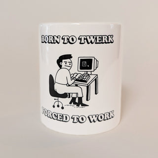 Born To Twerk Mug
