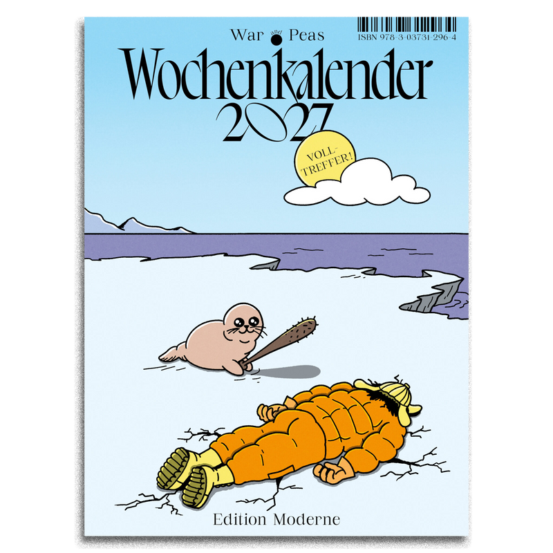 A weekly calendar cover for 'Wochenkalender 2027' by War Peas, featuring a cartoon seal holding a club on a snowy landscape with an orange-suited figure lying on the ground. The text 'Edition Moderne' appears at the bottom.