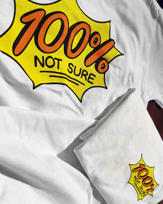 100% Not Sure Heavy Cotton Shirt