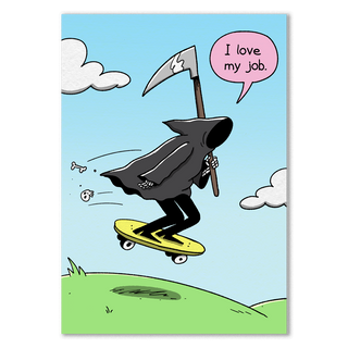 Cartoon of a grim reaper on a skateboard with a speech bubble saying 'I love my job' against a blue sky.