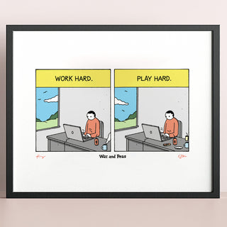 Work Hard Play Hard Signed Print